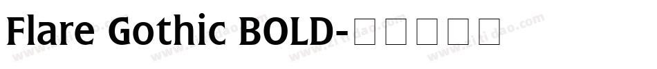 Flare Gothic BOLD字体转换